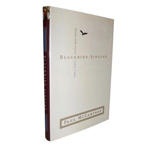 PAUL MC CARTNEY: BLACKBIRD SINGING - Poems & Lyrics 1965-1999 HC 2001 1st Print